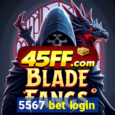5567 bet login